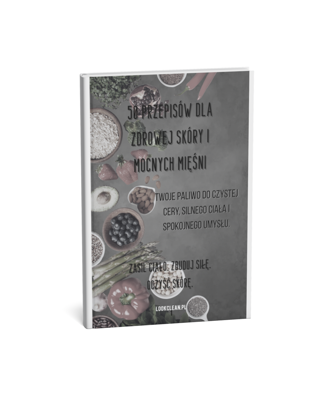 50 przepisów dla zdrowej skóry i mocnych mięśni