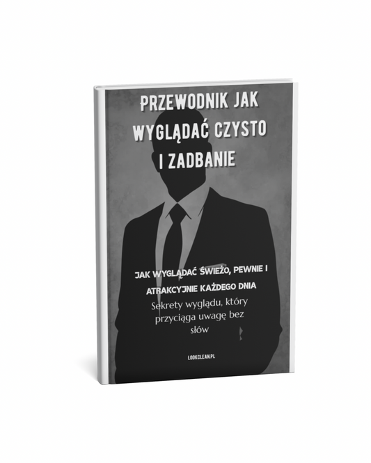 Przewodnik jak wyglądać czysto i zadbanie