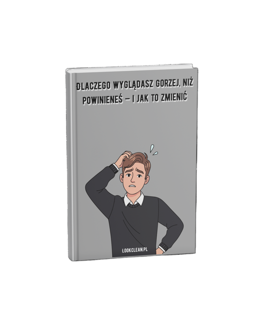 Dlaczego wyglądasz gorzej, niż powinieneś — i jak to zmienić